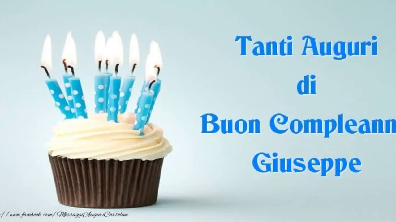Buon Compleanno Giuseppe Youtube