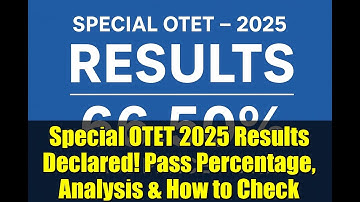 Special OTET 2025 Results Declared! Pass Percentage, Analysis & How to Check