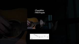Chandelier by Will Paquin (Tuning: DADFCE) // Guitar Tab & Chords