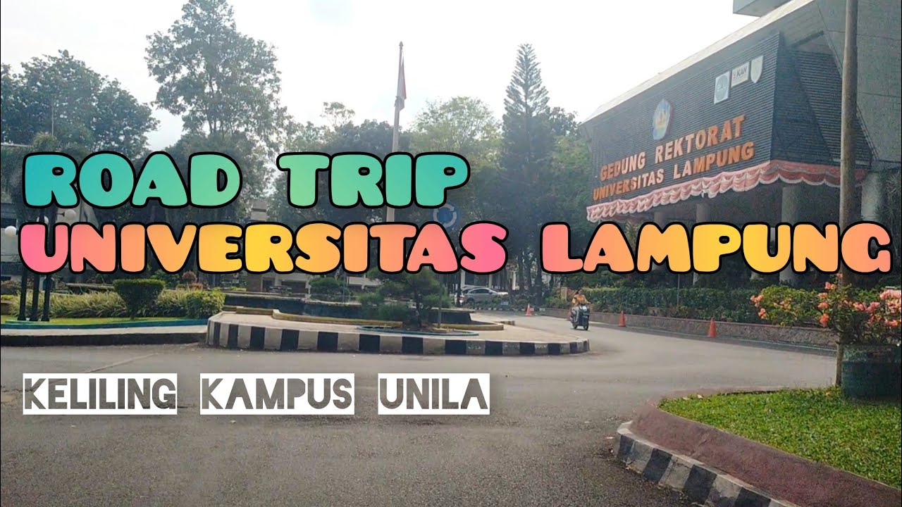 Vlog Trip Lampung | Keliling di Seputaran Kampus Universitas Lampung | UNILA
