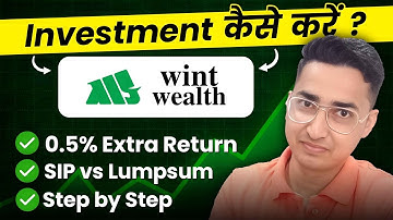Wint Wealth me Invest Kaise Kare | How to Use Wint Wealth App | How to Invest in Wint Wealth App