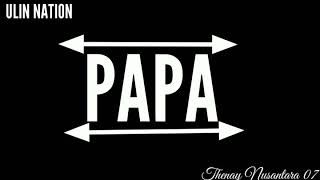 Story Wa 2020{ Papa Muda }By Ulin Nation || Ulin Of editing