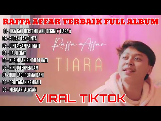 KUMPULAN LAGU RAFFA AFFAR TERBARU VIRAL -TIARA -TERBAIK 2022 class=