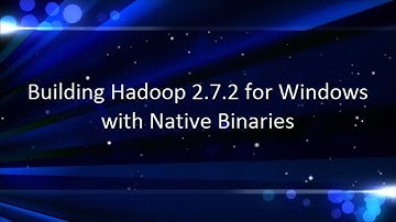 Build and Install Hadoop on Windows with Native Binaries & Run Without Cygwin