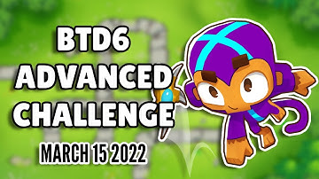 BTD6 Advanced Challenge - Can You? Like If You Can (March 15 2022)
