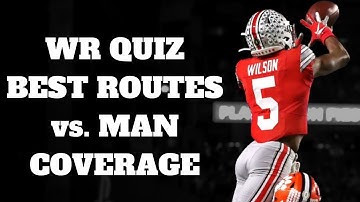 WR Quiz- Best Routes To Run vs. Man Coverage