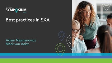 #SitecoreSYM 2020 - Best practices in SXA