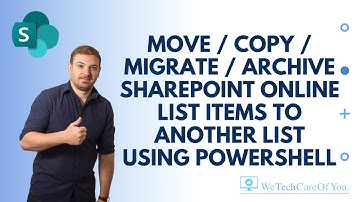 Move / Copy / Migrate / Archive SharePoint Online List items to another List using PowerShell