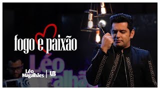 Léo Magalhães - FOGO E PAIXÃO #MaisProBarDoQuePraCasa chords