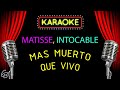 Más Muerto Que Vivo 🎤 Mattise, Intocable Pista Karaoke | Cover Sin Voz!!