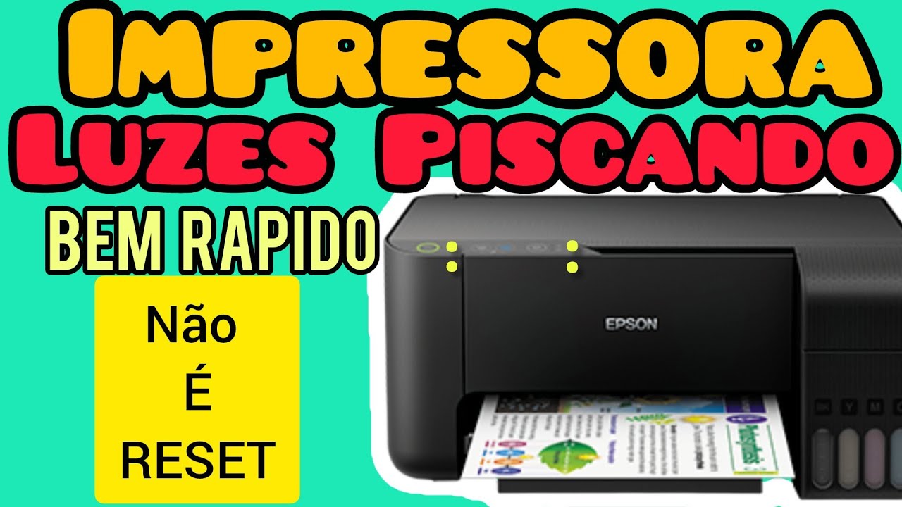 IMPRESSORA COM TODAS AS LUZES PISCANDO, IMPRESSORA EPSON E NÃO É Reset ...