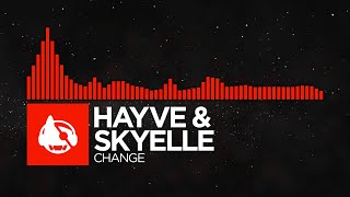 [DnB] - hayve & Skyelle - Change