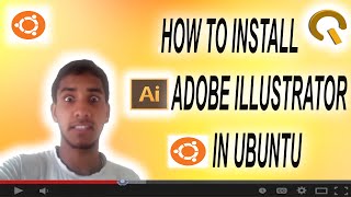 HOW TO INSTALL ADOBE ILLUSTRATOR IN UBUNTU/LINUX MINT