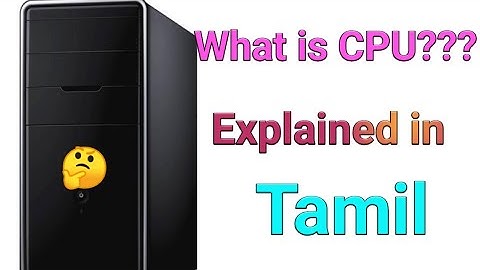 What is CPU ?? | Full Explained in Tamil | CPU என்றால் என்ன???