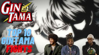 TOP 10 GINTAMA FIGHTS REACTION - Our First Time Watching Gintama Fights