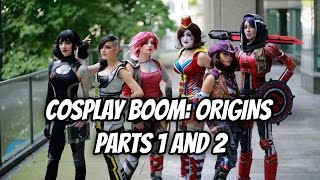 Cosplay Boom: Origins Parts 1 and 2