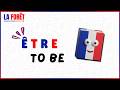 French Verb ÊTRE (to be) | French Verbs | La Foret Education