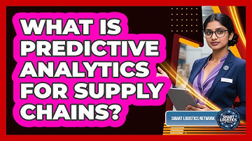 What Is Predictive Analytics For Supply Chains?