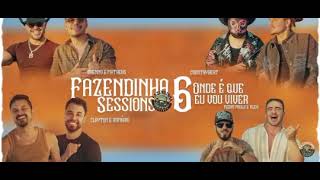Fazendinha Sessions #6: Brenno & Matheus, Pedro Paulo & Alex, Country Beat, Clayton & Romário