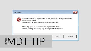 MDT 2013 Tip - Fixing Connection Ok. Possible Cause Invalid Credentials Error