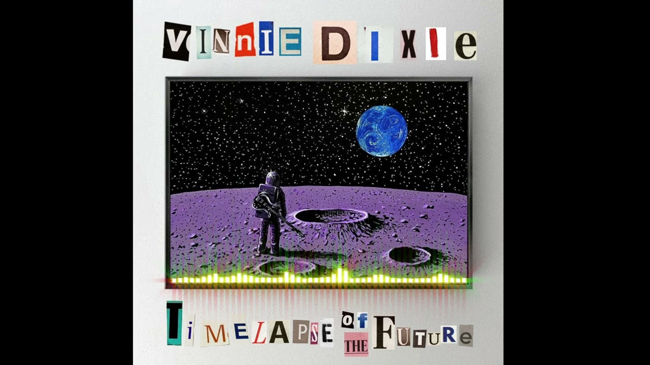 Timelapse of the Future - Vinnie Dixie