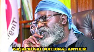 Wajackoyah The 5Th National Choir Professional Anthem
