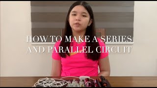 HOW TO MAKE A SERIES AND PARALLEL CIRCUIT