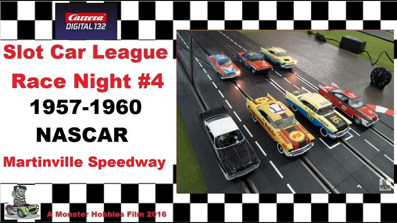 Monster Hobbies 1/32 scale Carrera Digital Slot Car League - 1957-1960  NASCAR Martinville - Race #4 - YouTube