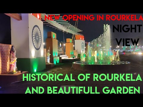 Historical of Rourkela garden New opening #biggest #night view - YouTube