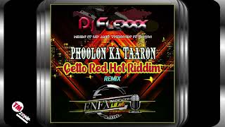 DJ Flexxx - Phoolon Ka Taaron - Ghetto Red Hot Riddim - Remix