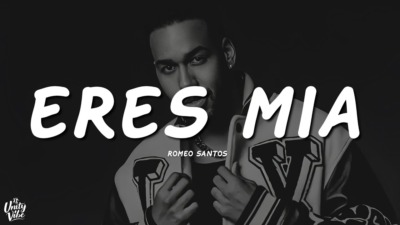 Romeo Santos - Eres Mia (Letra) Romeo Santos - Eres Mia (Letra)