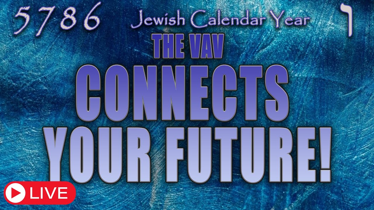 Jewish Calendar Year 5786 | The Vav Connects Your Future | Eric Burton