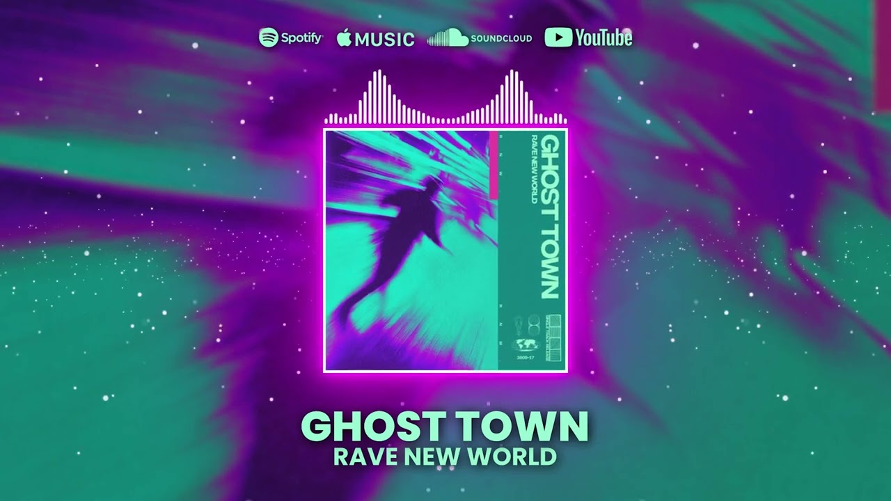Watch Rave New World - Ghost Town on YouTube Watch Rave New World - Ghost Town on YouTube