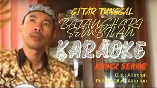 @Ali imron official : Gitar Tunggal karaoke batanghari sembilan Kunci Serge