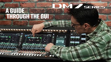DM7 Series Training Video #2: A Guide Through the GUI