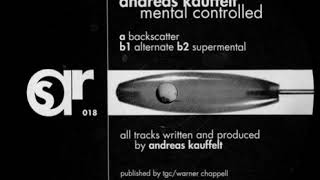 Andreas Kauffelt - Backscatter - Mental Controlled EP - Aural Satisfaction ‎– ASR 018