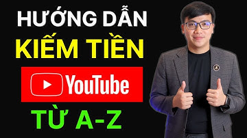 Cách Kiếm Tiền Trên YouTube Từ A Đến Z (Hướng Dẫn Chi Tiết 2025)