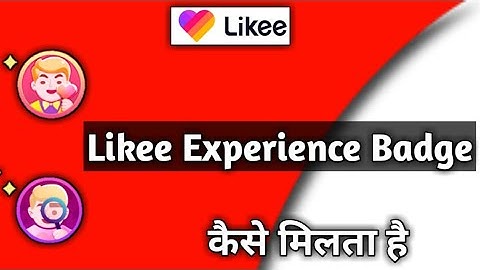 How to get Likee experience Badge kaise Paye| Likee Experience Officer-Middle badge kaise milta hai