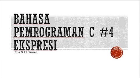 Bahasa Pemrograman C #4 -  Ekspresi   Informatika Kelas X