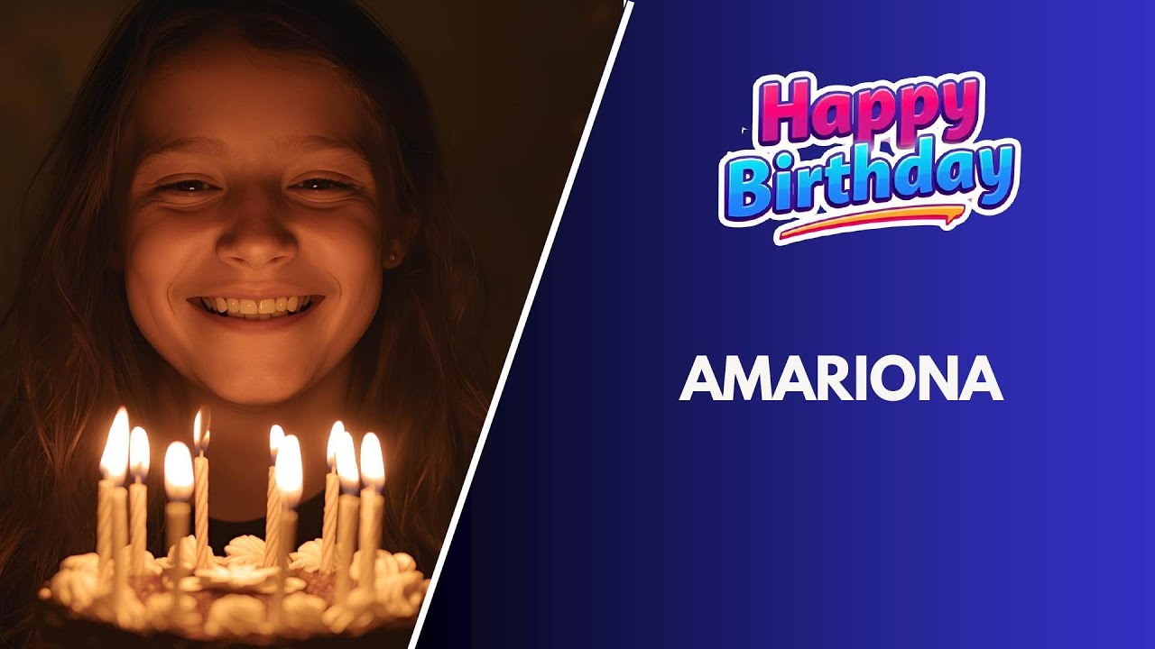 Песня «С днем ​​рождения, Амариона» – Поздравления с днем ​​рождения для 