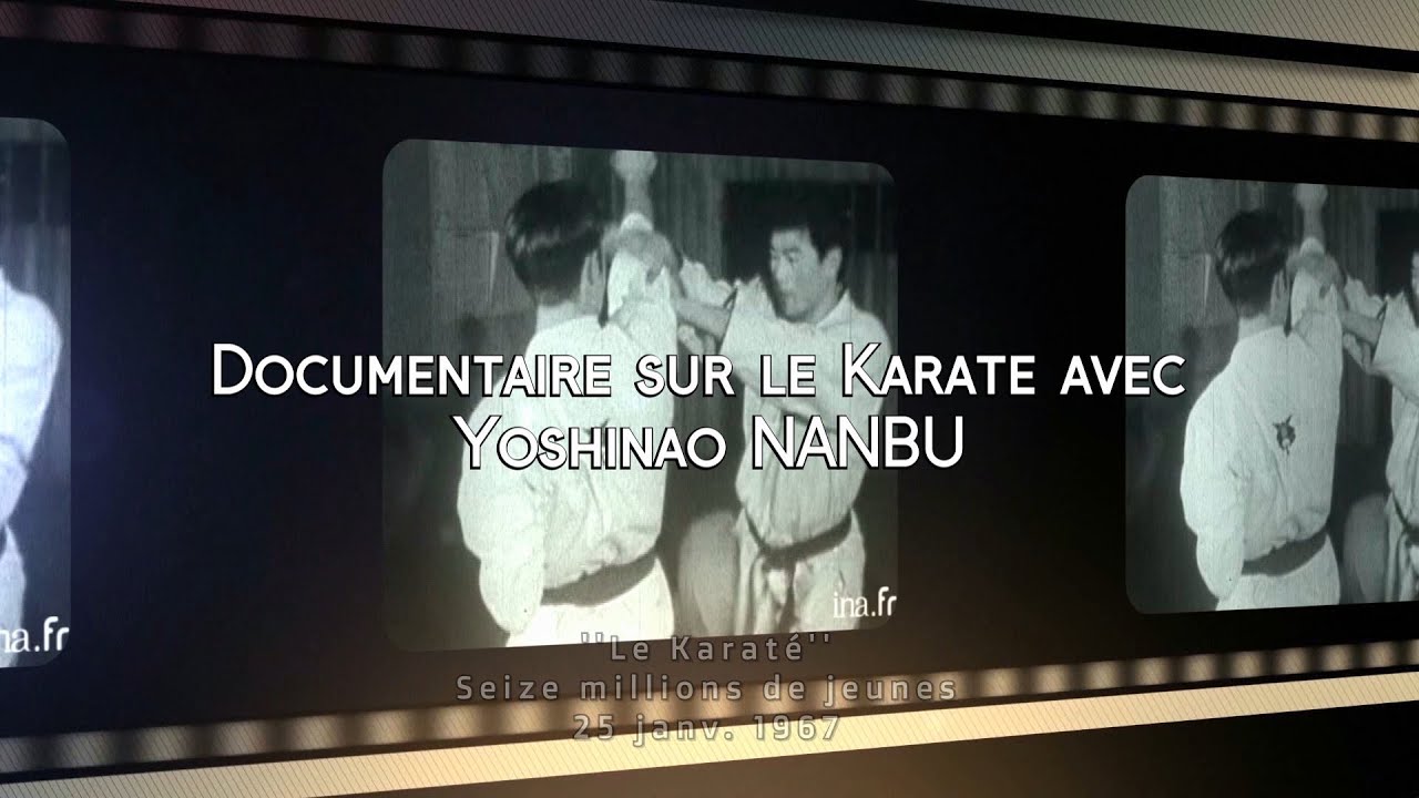 BUDO ARCHIVE   Reportage sur le Karate avec le maître YOSHINAO NANBU