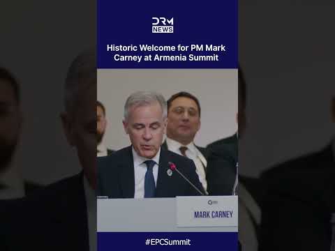 "BREAKING TRADITION": Canada’s Mark Carney Joins EU Leaders for Armenia Summit | DRM News | AC1C