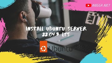 Install Ubuntu Server 22.04.3 LTS (Versi Pendek)