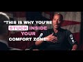 How To Get Rid of your Comfort Zone | David Goggins