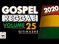 Gospel Reggae 2020 Volume 25 Mix Mixed By DJ Tinashe   31-10-2020 reggae gospel 2020 reggae gospel