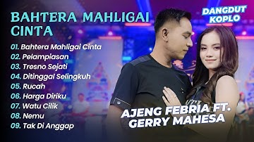 Ajeng Febria Ft Gerry Mahesa - BAHTERA MAHLIGAI CINTA - PELAMPIASAN || DANGDUT KOPLO VIRAL