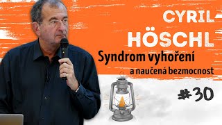 CYRIL HÖSCHL - Syndrom vyhoření a naučená bezmocnost | Neurazitelny.cz | Večery na FF UK