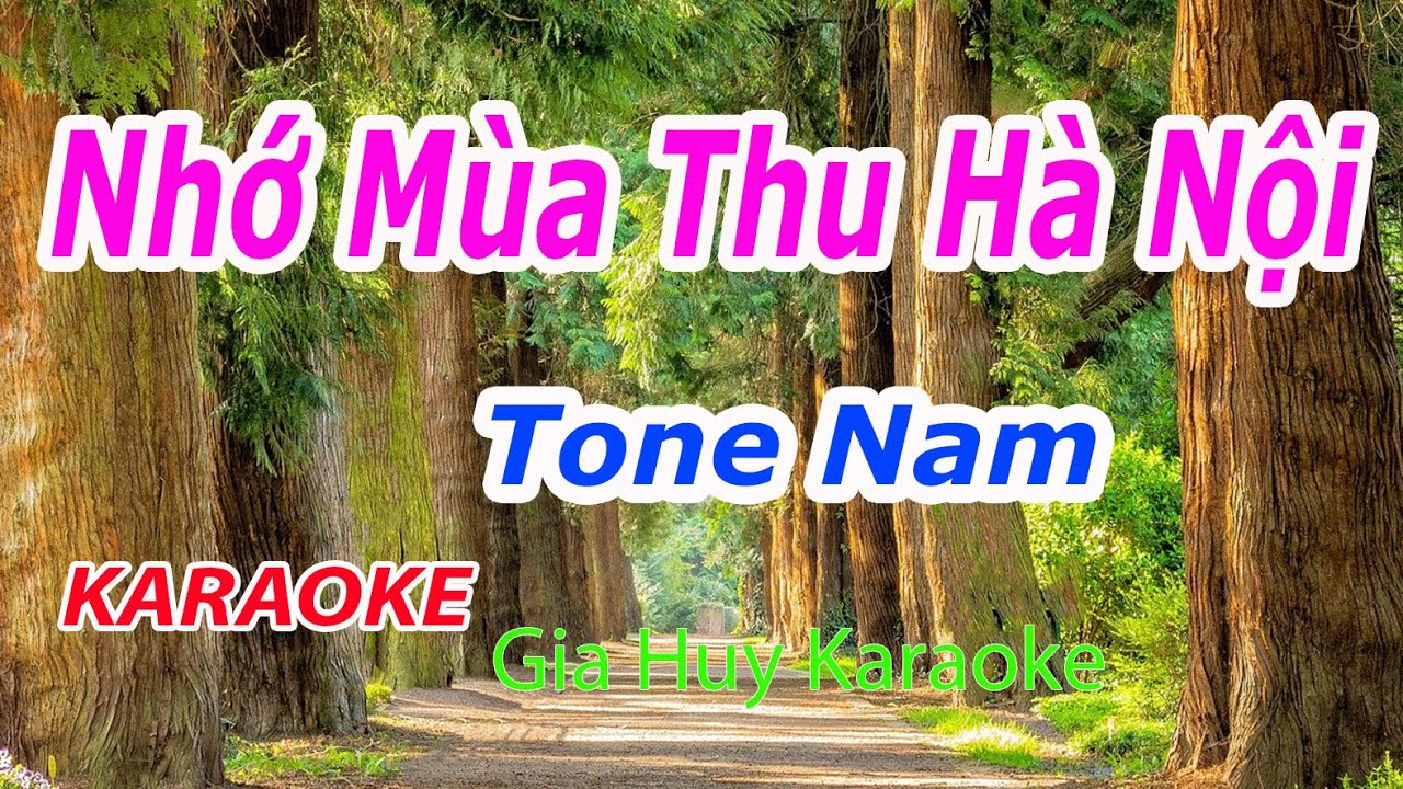 karaoke nho mua thu ha noi Update 2022 Nhớ Mùa Thu Hà Nội - Karaoke - Tone Nam - Nhạc Sống - gia huy karaoke