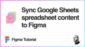 Figma Tutorial: Sync Google Sheets spreadsheet content to Figma