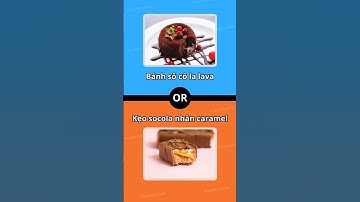 Bạn thích ăn bánh socola hay kẹo socola caramel hơn? #shorts #quiz